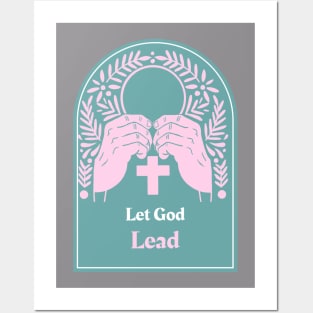 Let God Lead Posters and Art